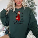 Fa La La La A Little Bit of Christmas Alexis Sweatshirt Funny Sweater Holiday Funny Shirt Unisex