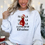 Fa La La La A Little Bit of Christmas Alexis Funny Christmas Holiday Sweatshirt Sweater Unisex