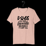 Dogs are my favorite people Shirt, Dog Shirt, Dog Mom Shirt, Pet Lover Shirt, Dog Lover Shirt, Gift for Dog Lover, Dog Shirt, Pet Shirt