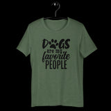 Dogs are my favorite people Shirt, Dog Shirt, Dog Mom Shirt, Pet Lover Shirt, Dog Lover Shirt, Gift for Dog Lover, Dog Shirt, Pet Shirt