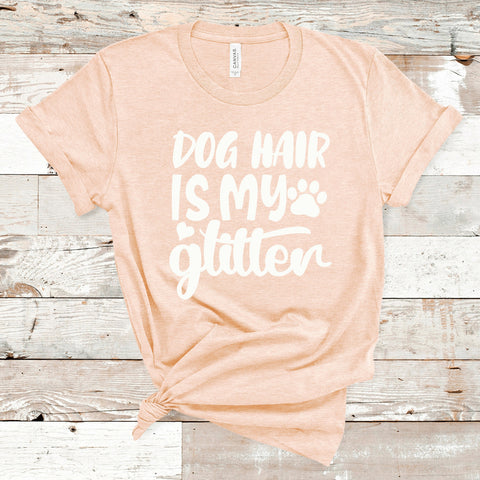 Dog Hair Is My Glitter Shirt, Dog Lover Shirt, Paw Print Shirt, Dog Lovers, Animal Lover Shirt, Dog Shirts, Cute Dog Shirts