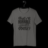 That's A Horrible Idea What Time Shirt, Sassy Shirt, Cute Sassy Shirt, Funny Shirt, Sarcastic Shirt, Gift for Mom, Gift for Her, Gift Him