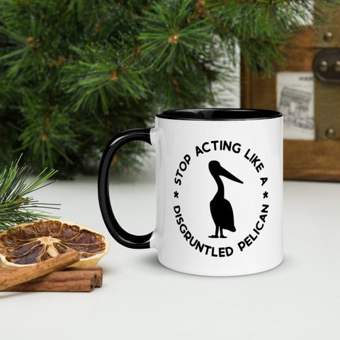 Stop Acting Like A Disgruntled Pelican Mug, Moira Sayings Mug, Funny TV Quotes, Rose Family Mug, David Rose, Alexis Rose, Gift for Her