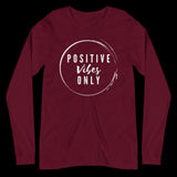 Positive Vibes Only Shirt, Kind Shirt, Trendy Sayings, Graphic Tshirt, Long Sleeve Shirt, Positive Shirt, Uplifting Shirt, Gift for Her