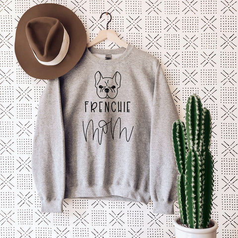 Frenchie Mom Sweatshirt, Dog Mom sweater, Dog mom unisex sweatshirt, Dog mom sweatshirt, Dog mom, Gift for dog mom, French Bulldog shirt