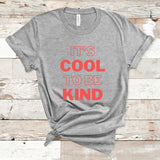 It's Cool To Be Kind Shirt, Kindness Matters, Kindness Counts, Be Kind Shirt, Positive Vibes, Good Vibes Only, Graphic Tee, Gift for Her