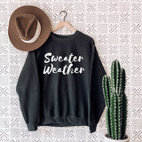 Sweater Weather Sweatshirt, Cute Fall Sweater, Crewneck Sweatshirt, Fall Sweatshirt, Winter Sweatshirt, Fall Shirt, Sweater Weather Shirt