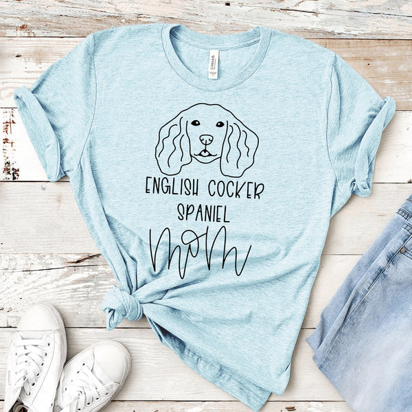 English Cocker Spaniel Dog Mom Shirt, English Cocker Spaniel Shirt, Dog Mama Shirt, Dog Mom Gift, Fur Mom Shirt, Dog Mom Shirt for Women