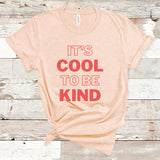 It's Cool To Be Kind Shirt, Kindness Matters, Kindness Counts, Be Kind Shirt, Positive Vibes, Good Vibes Only, Graphic Tee, Gift for Her
