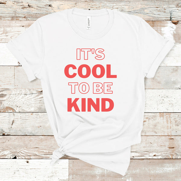 It's Cool To Be Kind Shirt, Kindness Matters, Kindness Counts, Be Kind Shirt, Positive Vibes, Good Vibes Only, Graphic Tee, Gift for Her