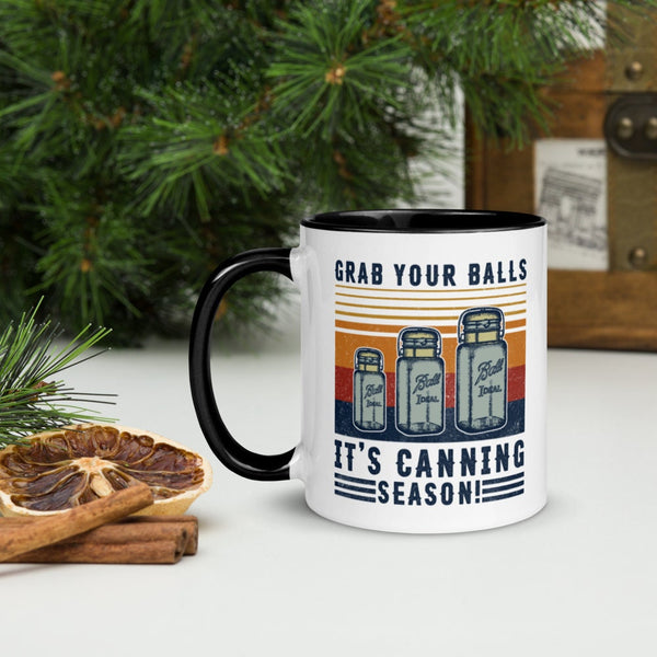 Grab Your Balls It's Canning Season Mug, Kitchen Mug, Mom Life Mug, Cooking Mom Mug, Kitchen Quote Mug, Mom Mug, Nana Coffee Mug
