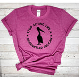 Stop Acting Like A Disgruntled Pelican Shirt, Moira Sayings Shirt, Funny TV Quotes, Rose Family Shirt, David Rose, Alexis Rose, Gift for Her