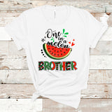 One In A Melon Brother, Watermelon Brother Shirt, Camping Shirt, Gift for Brother Tee, Summer Watermelon, Favorite Brother Unisex T-Shirt