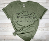 Give Thanks In All Things Shirt, Thankful Shirts, Funny Shirts, Grateful Shirt, Gift For Her Tee, Thanks Shirt, Cute Fall Shirts